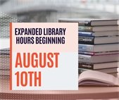 Expanded Library Hours Beginning August 10th