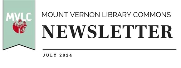 Mount Vernon Library Commons Newsletter July 2024