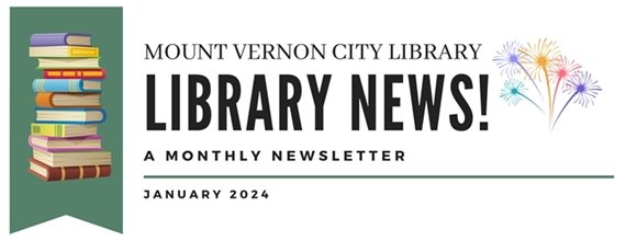 Library News! A Monthly Newsletter January 2024
